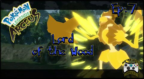 Pokemon Legends Arceus Ep 7-The Lord Of the Woods