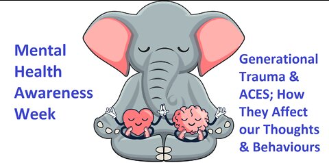 Generational Trauma and ACES; How they affect our thoughts and behaviors.