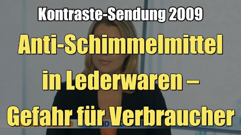 Anti-Schimmelmittel in Lederwaren – Gefahr für Verbraucher (Kontraste I 03.12.2009)