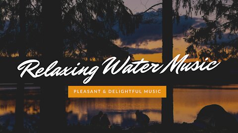 Water Music | Street Water Music | Relaxing Water Music | Pleasant & Delightful Music