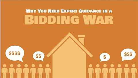 Why You Need Expert Guidance In A Bidding War When Buying a Home