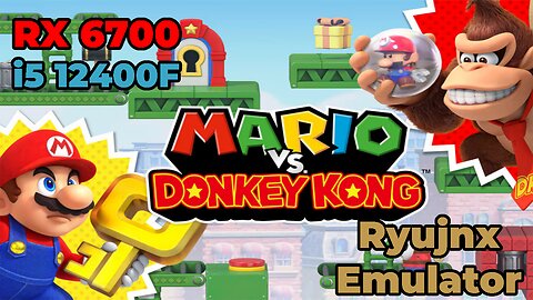 Mario vs Donkey Kong - Remake | Ryujinx Emulator | RX 6700 + i5 12400f | Gameplay | Benchmark