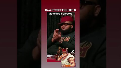 SELECTING STREET FIGHTER 6 MODS LIKE A KING