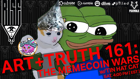 ART + TRUTH // EP. 161 // THE MEMECOIN WARS w/TIN HAT CAT