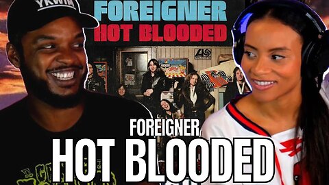 🎵 Foreigner- Hot Blooded - REACTION