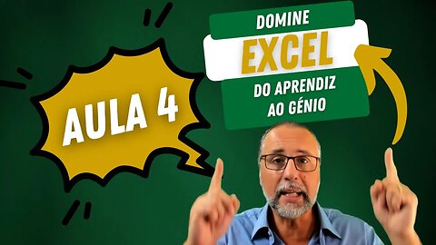 Domine o Excel do Aprendiz ao Génio | Aula 4