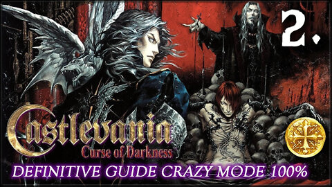 Castlevania: Curse of Darkness [PS2] - Definitive Guide Crazy Mode 100% (Part.2)