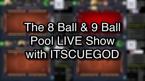 The 8 Ball & 9 Ball Pool LIVE Show with ITSCUEGOD