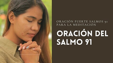 Oración Fuerte Salmos 91 para la Meditación