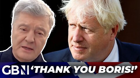 'Thank you to Boris Johnson' | Former Ukraine President praises Boris for support of democracy