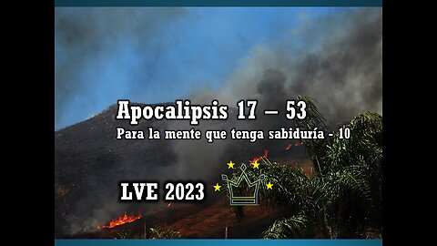 Apocalipsis 17 - 53 - Para la mente que tenga sabiduría 10