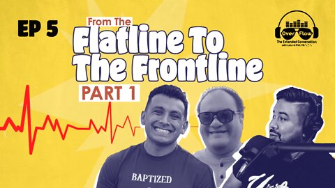 5. From the Flatline to the Frontline; PART 1 with Nick Burriel [S1 | Ep. 5]