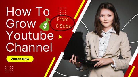 How to grow Youtube channel [2022]