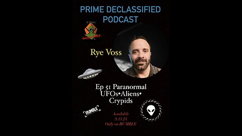 Ep 51 Rye Voss- Paranormal•UFOs•Aliens•Crypids