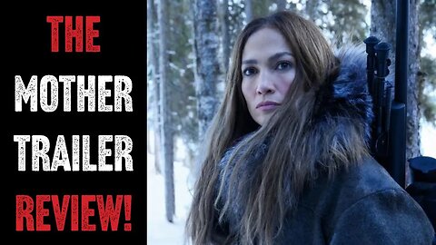 The Mother Trailer Review!