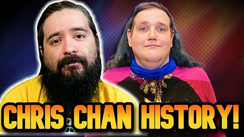 CHRIS CHAN COMPREHENSIVE HISTORY