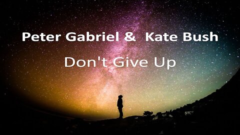 Music Favorites.Classic 80s Peter Gabriel-Feat-Kate Bush.Ext-'Don't Give Up.!