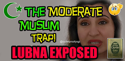 EXPOSED: Lubna.Candid - The Moderate Muslim Trap!