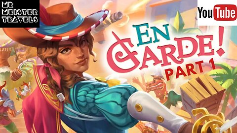 En Garde! | Part 1 | A swashbuckling adventure