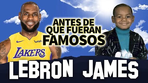 LEBRON JAMES | Antes De Que Fueran Famosos | LAKERS