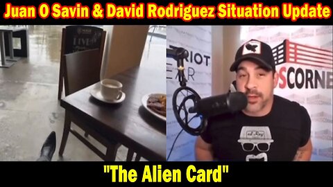 Juan O Savin & David Rodriguez Situation Update Jan 8: "The Alien Card"