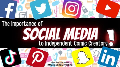 The importance of SOCIAL MEDIA to independent comic creators.