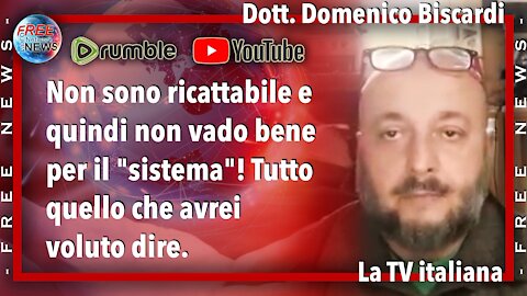 Dott. Domenico Biscardi: non sono ricattabile e quindi non vado bene per il "sistema"!