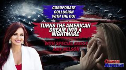 Corporate Collusion With The DOJ Turns American Dream Into A Nightmare!