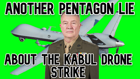 NYT Exposes ANOTHER Pentagon Lie About its Deadly Kabul Drone Strike