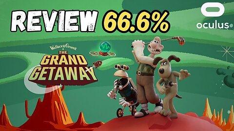 Wallace and Gromit in The Grand Getaway REVIEW on the Quest 3