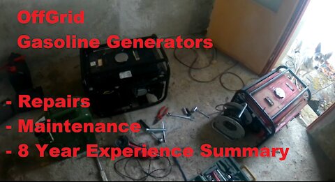 OffGrid Gasoline Generator Repairs - Maintenance - Summary of 8 years usage