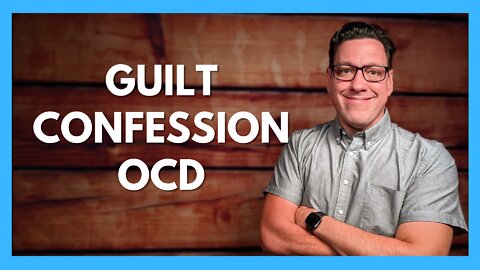 Religious OCD: The Guilt and Confession Cycle