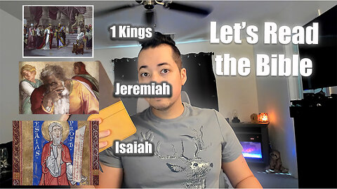 Day 308 of Let's Read the Bible - 1 Kings 17, Jeremiah 4, Isaiah 11