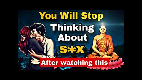 YOU WILL STOP THINKING ABOUT S*X AND LEAVE MAS*URB*TING | BUDDHA AND PROSTITUTE STORY