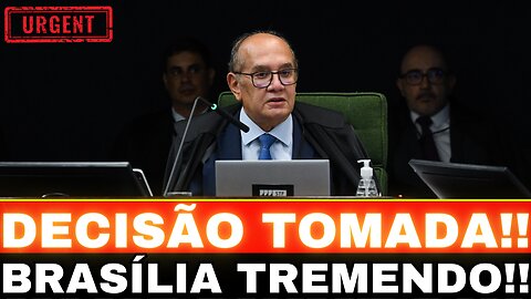 BOMBA!! GILMAR MENDES TOMA DECISÃO!! CONGRESSO EM ALERTA!! TENSÃO TOTAL....