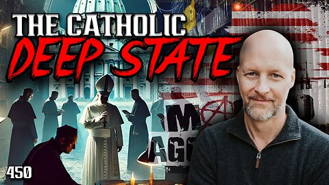 #450: The Catholic Deep State (Clip)