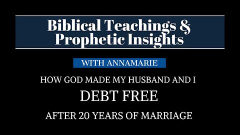 Biblical Instruction: How God Made My Husband and I DEBT FREE After 20 Years of Marriage