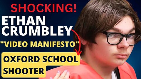 The Shocking, Raw Audio Of The Oxford School Shooter's 'Video Manifesto' Ethan Crumbley's Plan