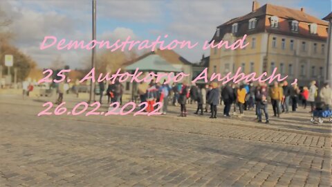 Demonstration und 25. Autokorso Ansbach , 26.02.2022