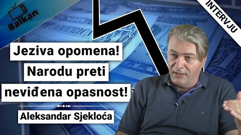 Aleksandar Sjekloća-Jeziva opomena! Narodu preti neviđena opasnost!