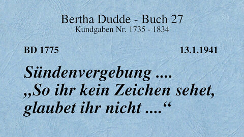 BD 1775 - SÜNDENVERGEBUNG .... "SO IHR KEIN ZEICHEN SEHET, GLAUBET IHR NICHT ...."