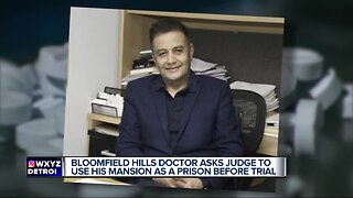 Bloomfield Hills doctor pushes for high-tech 'at home prison' while awaiting trial