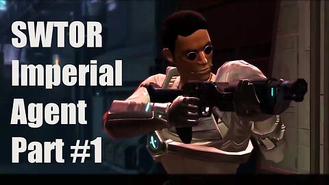 Star Wars The Old Republic: Imperial Agent Operative Part 1