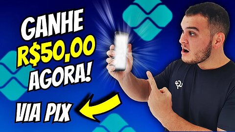 GANHE R$50,00 AGORA NO PIX - EM 5 MINUTOS