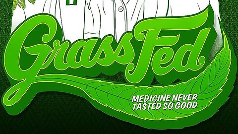 Grass Fed: Medicine never tasted so good