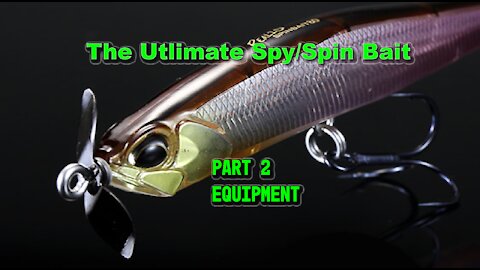 Spybait Guide Part 2 Equipment