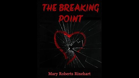 The Breaking Point by Mary Roberts Rinehart - Audiobook