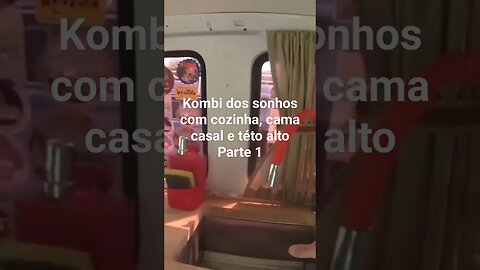 Kombi dos sonhos, com cozinha, cama de casal e tėto alto #tendeuecoisarada