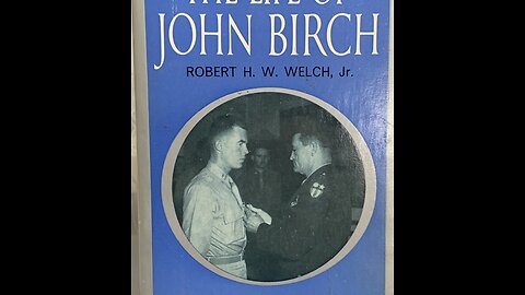 Robert Welch (John Birch) "History of Communism: Dozen Trumpets" pt.7