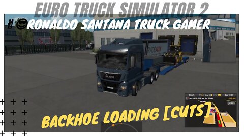 🚚BACKHOE LOADING [cuts] ✌️😎RONALDO SANTANA TRUCK GAMER-ETS2